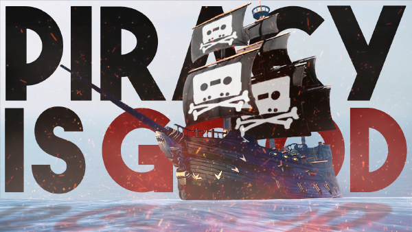 Video Game Piracy Is Good, Actually